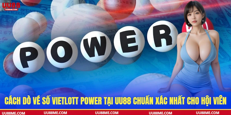 Cách dò vé số Vietlott Power